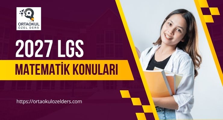 2027 LGS Matematik Konuları