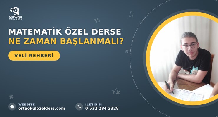 Matematik Özel Derse Ne Zaman Başlanmalı?