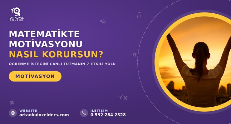 Matematikte Motivasyonu Nasıl Korursun?
