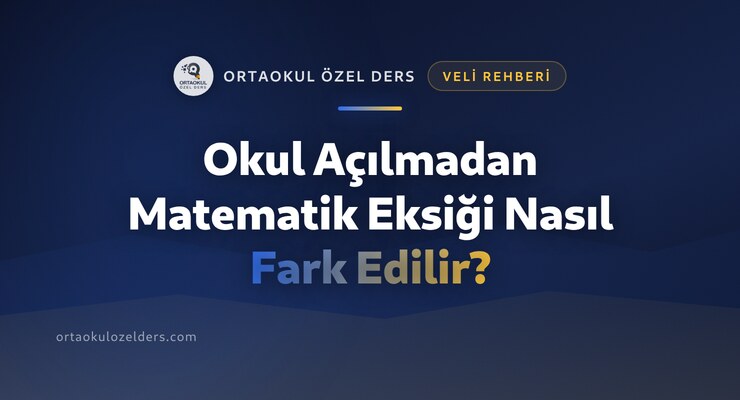 Okul Açılmadan Matematik Eksiği Nasıl Fark Edilir?